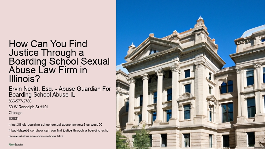 How Can You Find Justice Through a Boarding School Sexual Abuse Law Firm in Illinois?